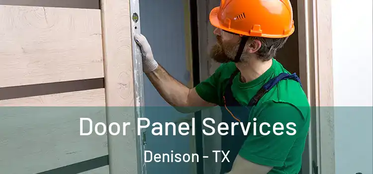 Door Panel Services Denison - TX