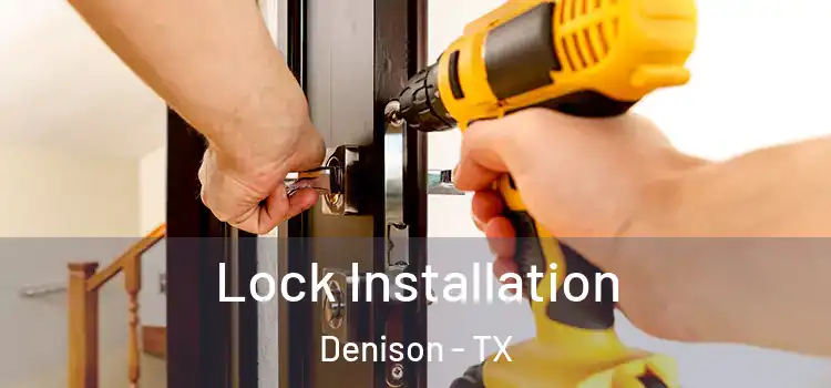 Lock Installation Denison - TX