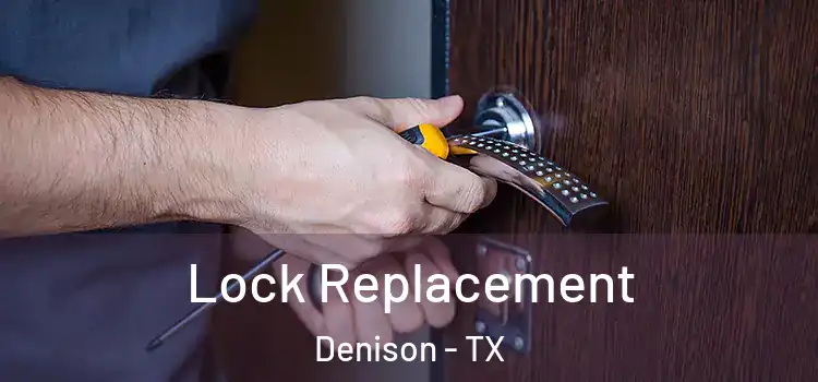 Lock Replacement Denison - TX