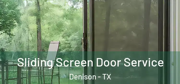 Sliding Screen Door Service Denison - TX